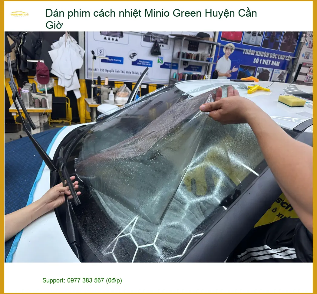 Đơn Vị Dán Phim Cách Nhiệt Ô Tô Minio Green Huyện Cần Giờ - Giá Tốt TPHCM