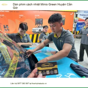 Đơn Vị Dán Phim Cách Nhiệt Ô Tô Minio Green Huyện Cần Giờ - Giá Tốt TPHCM - Ảnh 2