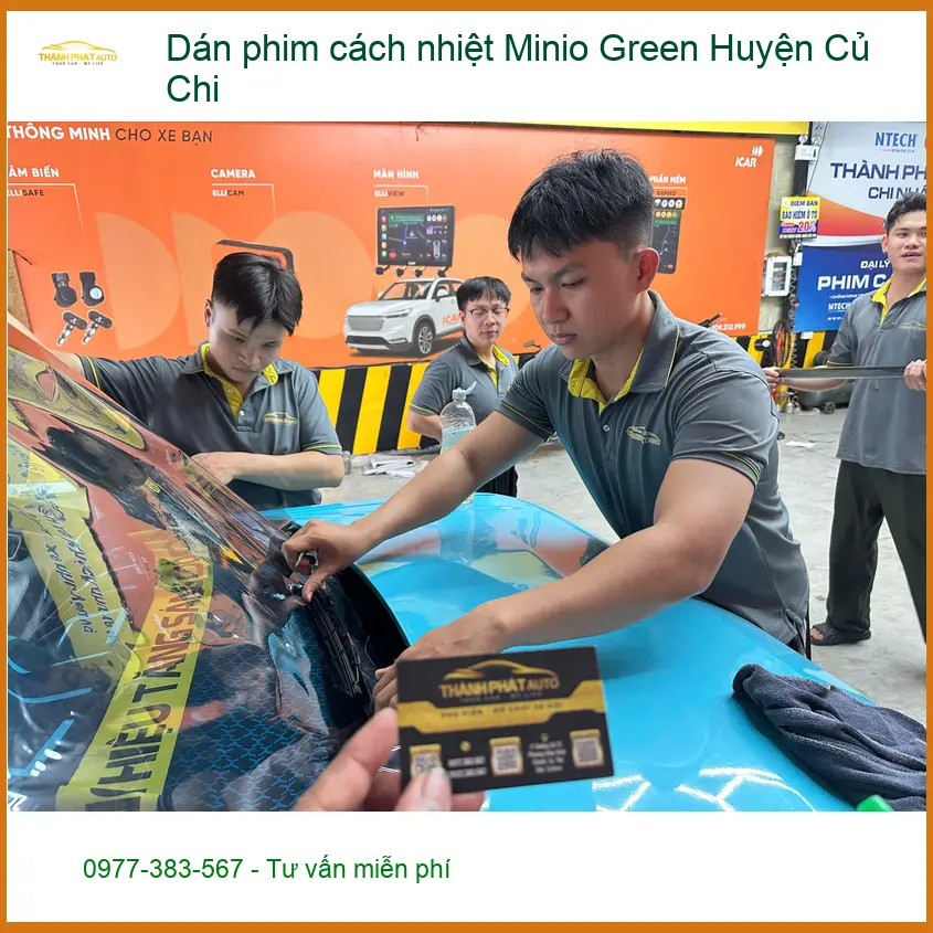 Trung Tâm Dán Phim Cách Nhiệt Ô Tô Minio Green Huyện Củ Chi - Giá Tốt TPHCM