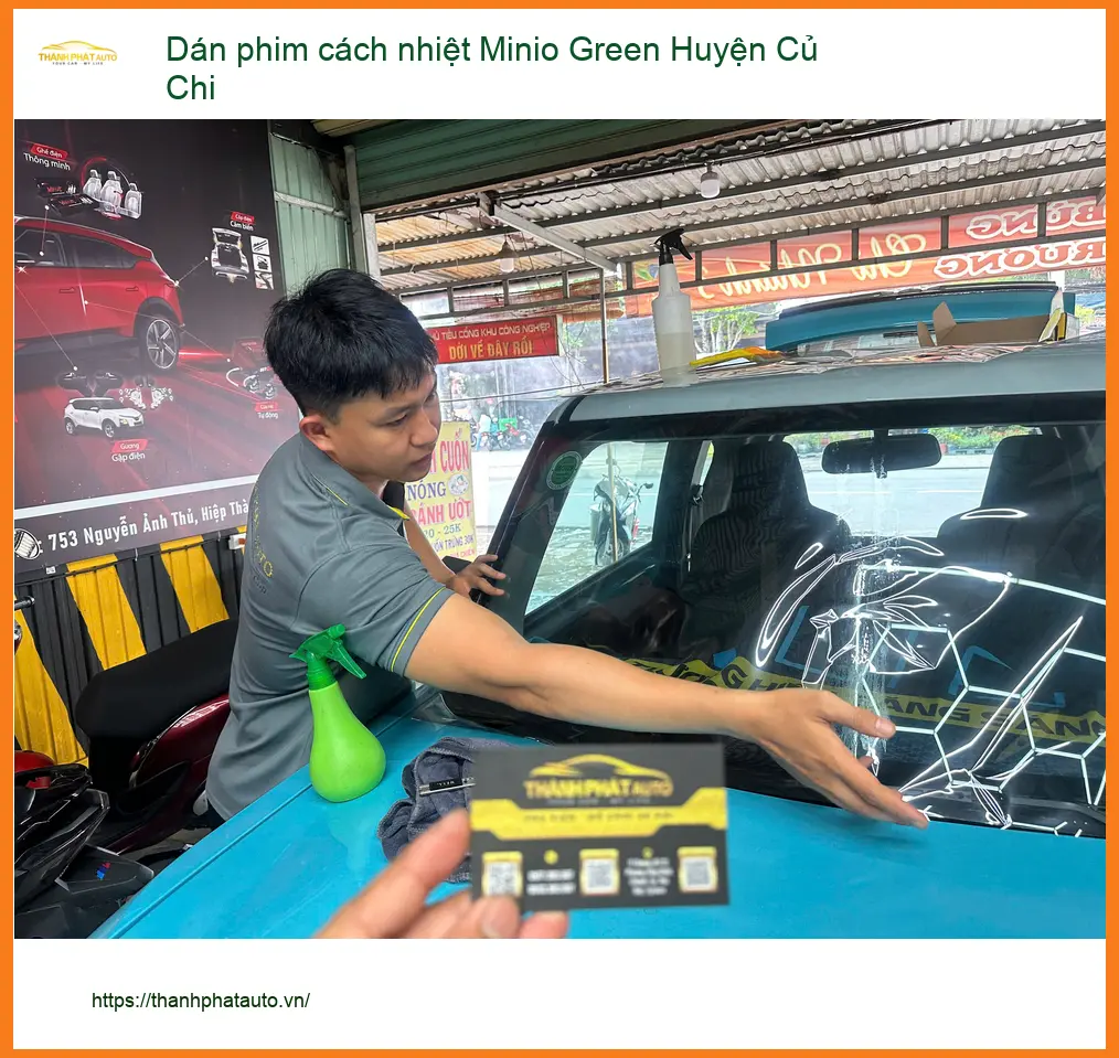 Trung Tâm Dán Phim Cách Nhiệt Ô Tô Minio Green Huyện Củ Chi - Giá Tốt TPHCM ảnh thực tế 2