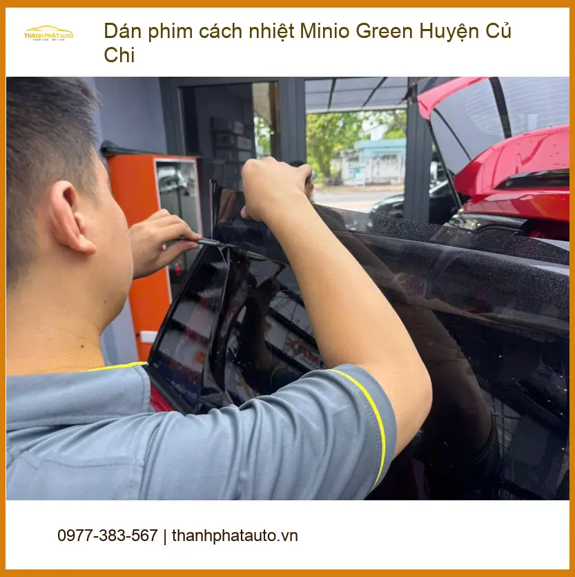 Trung Tâm Dán Phim Cách Nhiệt Ô Tô Minio Green Huyện Củ Chi - Giá Tốt TPHCM ảnh thực tế 3