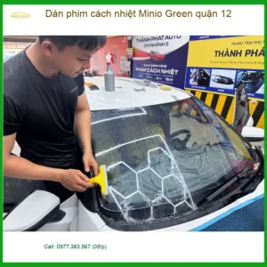 Nơi Dán Phim Cách Nhiệt Ô Tô phim cách nhiệt Minio Green quận 12 - Giá Tốt TPHCM