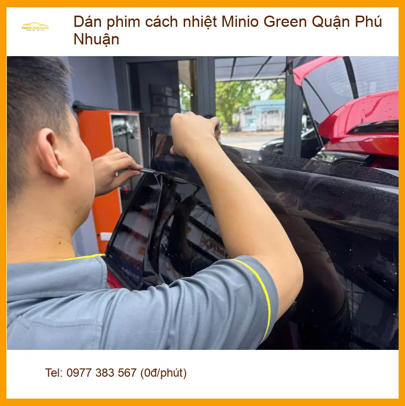 Nơi Dán Phim Cách Nhiệt Ô Tô Minio Green Quận Phú Nhuận - Giá Tốt TPHCM ảnh thực tế 2