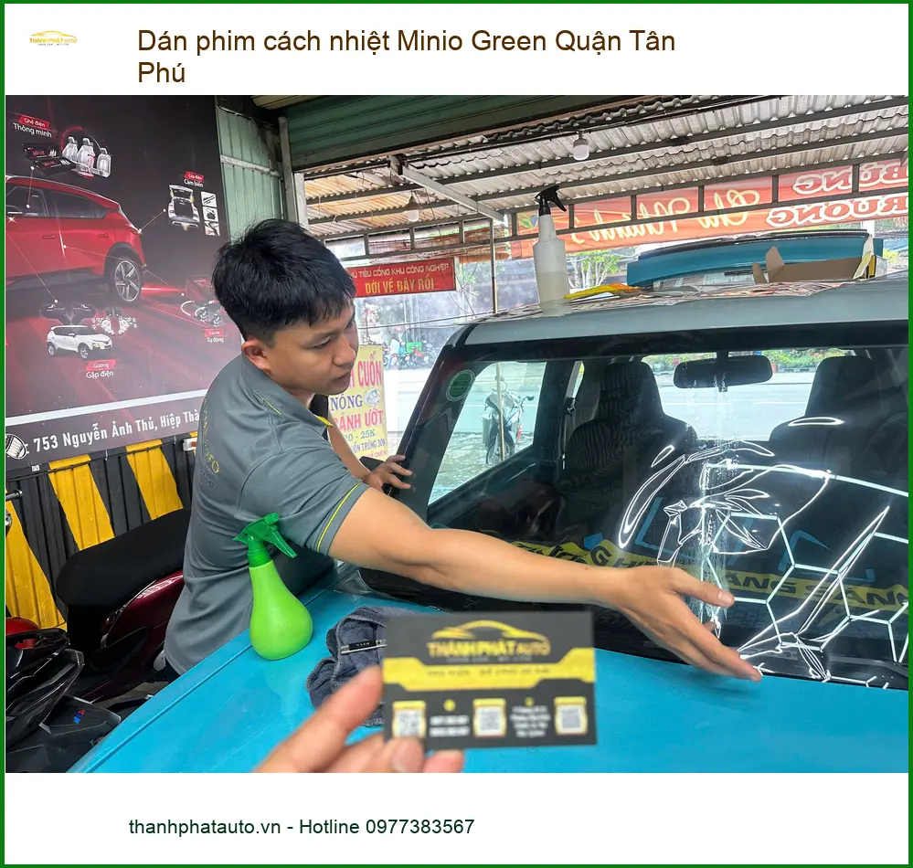 Nơi Dán Phim Cách Nhiệt Ô Tô Minio Green Tại Quận Tân Phú - Giá Tốt TPHCM