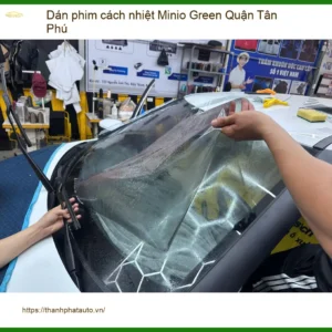 Nơi Dán Phim Cách Nhiệt Ô Tô Minio Green Tại Quận Tân Phú - Giá Tốt TPHCM - Ảnh 3