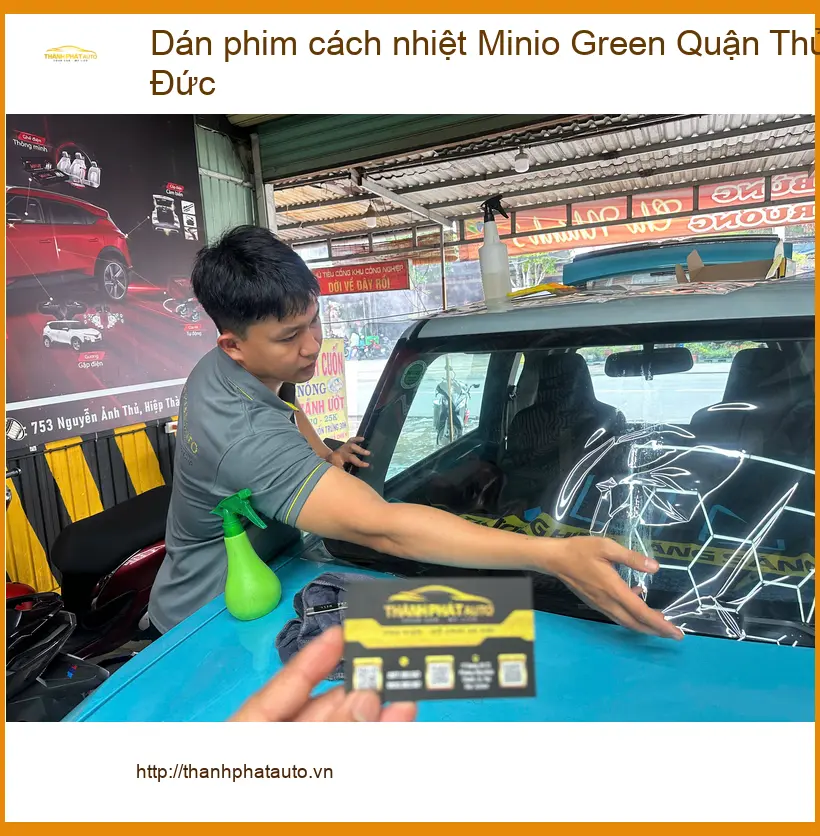 Nơi Dán Phim Cách Nhiệt Ô Tô Minio Green Quận Thủ Đức - Giá Tốt TPHCM