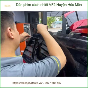 Nơi Dán Phim Cách Nhiệt Ô Tô phim cách nhiệt VF2 Tại Huyện Hóc Môn - Giá Tốt TPHCM