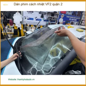 Trung Tâm Dán Phim Cách Nhiệt Ô Tô phim cách nhiệt VF2 quận 2 - Thi Công Chuyên Nghiệp - Ảnh 3