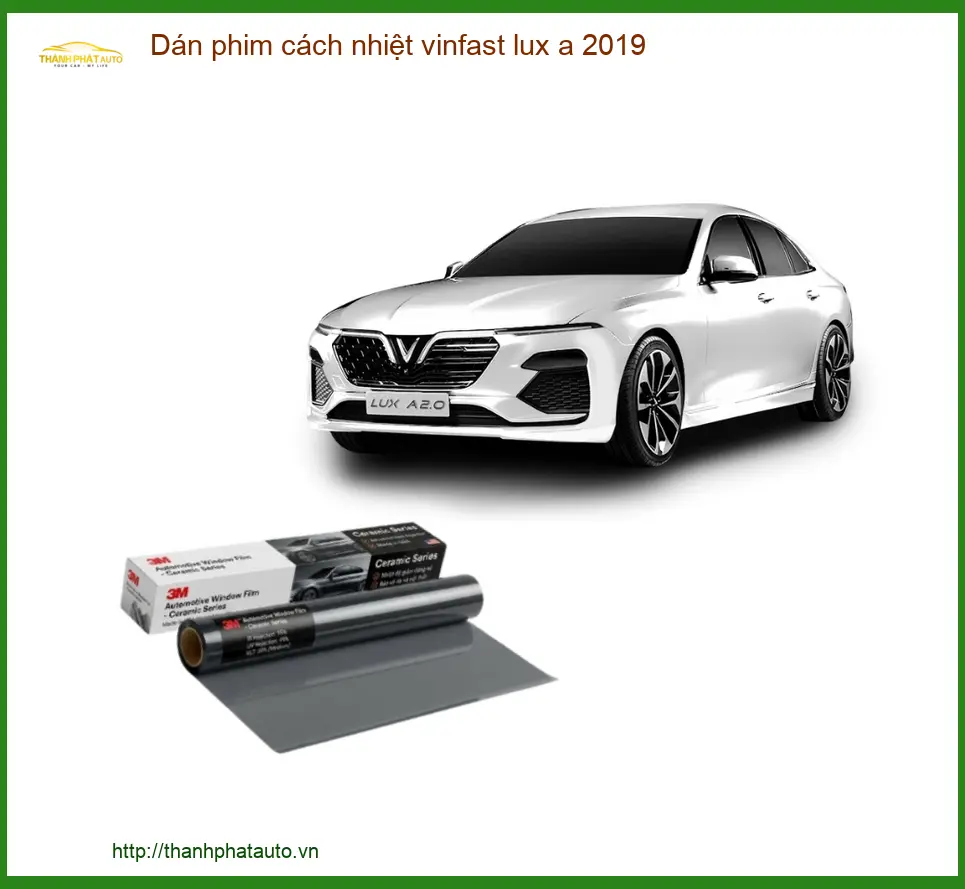 Dán Phim Cách Nhiệt Vinfast Lux A 2019 - Trung Tâm Gắn Chính Hãng TPHCM