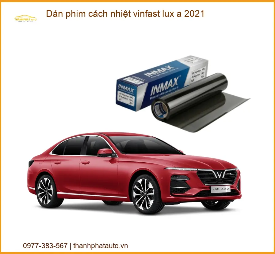 Dán Phim Cách Nhiệt VinFast Lux A 2021 - Trung Tâm Gắn Uy Tín TPHCM