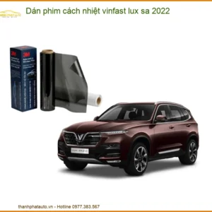 Dán Phim Cách Nhiệt VinFast Lux SA 2022 - Trung Tâm Lắp Đặt Uy Tín TPHCM