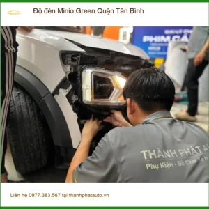 Trung Tâm Độ Đèn Ô Tô đèn Minio Green Quận Tân Bình - Nâng Cấp Chính Hãng