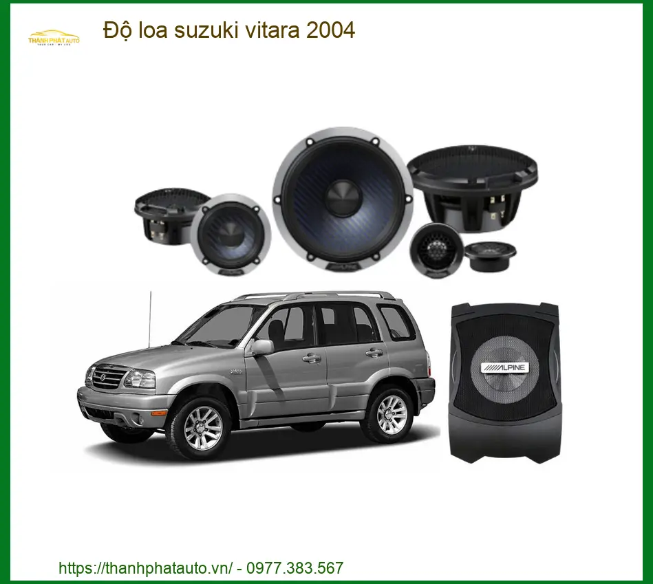 Độ Loa Suzuki Vitara 2004 - Địa Chỉ Nâng Cấp Uy Tín TPHCM