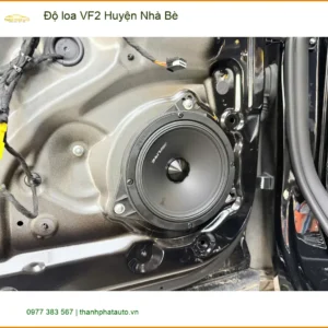 Trung Tâm Nâng Cấp Độ Loa Ô Tô loa VF2 Huyện Nhà Bè - Nâng Cấp Chính Hãng