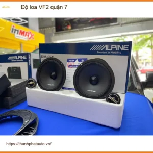 Trung Tâm Nâng Cấp Độ Loa Ô Tô loa VF2 quận 7 - Nâng Cấp Chính Hãng