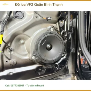 Địa Chỉ Nâng Cấp Độ Loa Ô Tô loa VF2 Quận Bình Thạnh - Lắp Đặt Uy Tín TPHCM