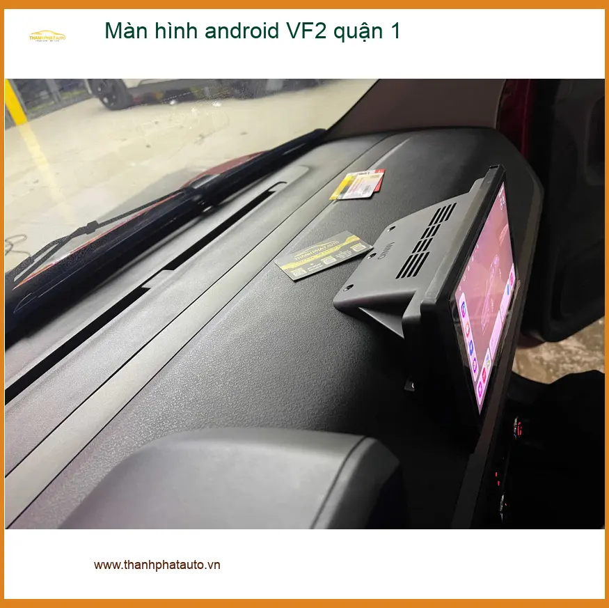 Địa Chỉ Lắp Màn Hình Android Ô Tô hình android VF2 quận 1 - Giá Tốt TPHCM