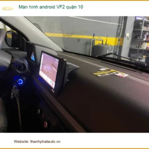Trung Tâm Gắn Màn Hình Android Ô Tô hình android VF2 quận 10 - Giá Tốt TPHCM