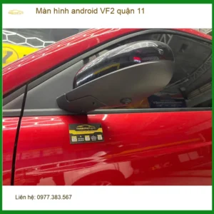 Địa Chỉ Lắp Màn Hình Android Ô Tô hình android VF2 quận 11 - Giá Tốt TPHCM