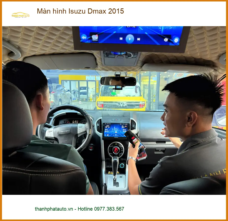 Chú Lâm lắp màn hình Isuzu Dmax 2015 tại Quận 12 vì màn hình cũ bị đơ liên tục