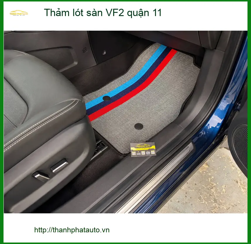Địa Chỉ Lắp Thảm Lót Sàn Ô Tô lót sàn VF2 quận 11 - Giá Tốt TPHCM
