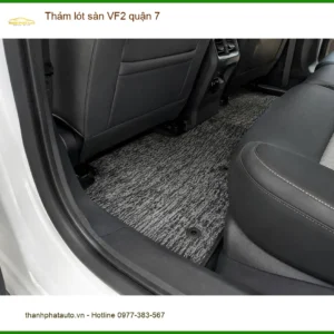 Địa Chỉ Lắp Thảm Lót Sàn Ô Tô lót sàn VF2 quận 7 - Thi Công Chuyên Nghiệp