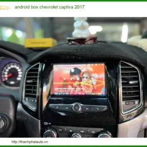 Android Box Chevrolet Captiva 2017 - Trung Tâm Lắp Đặt Uy Tín TPHCM