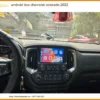 Đầu Android Box Chevrolet Colorado 2022 - Trung Tâm Gắn Chính Hãng TPHCM