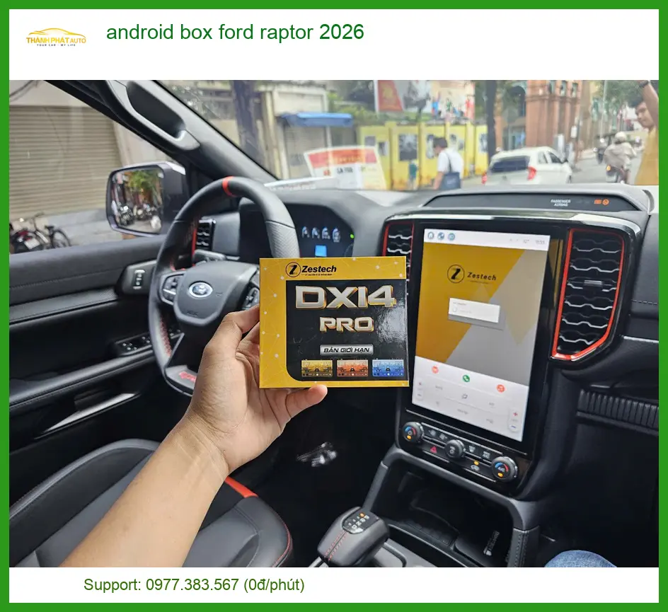 Android Box cho Ford Raptor 2026 - Địa Chỉ Lắp Đặt Chính Hãng Giá Tốt TPHCM