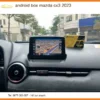 Android Box Mazda CX3 2023 - Trung Tâm Lắp Đặt Uy Tín TPHCM