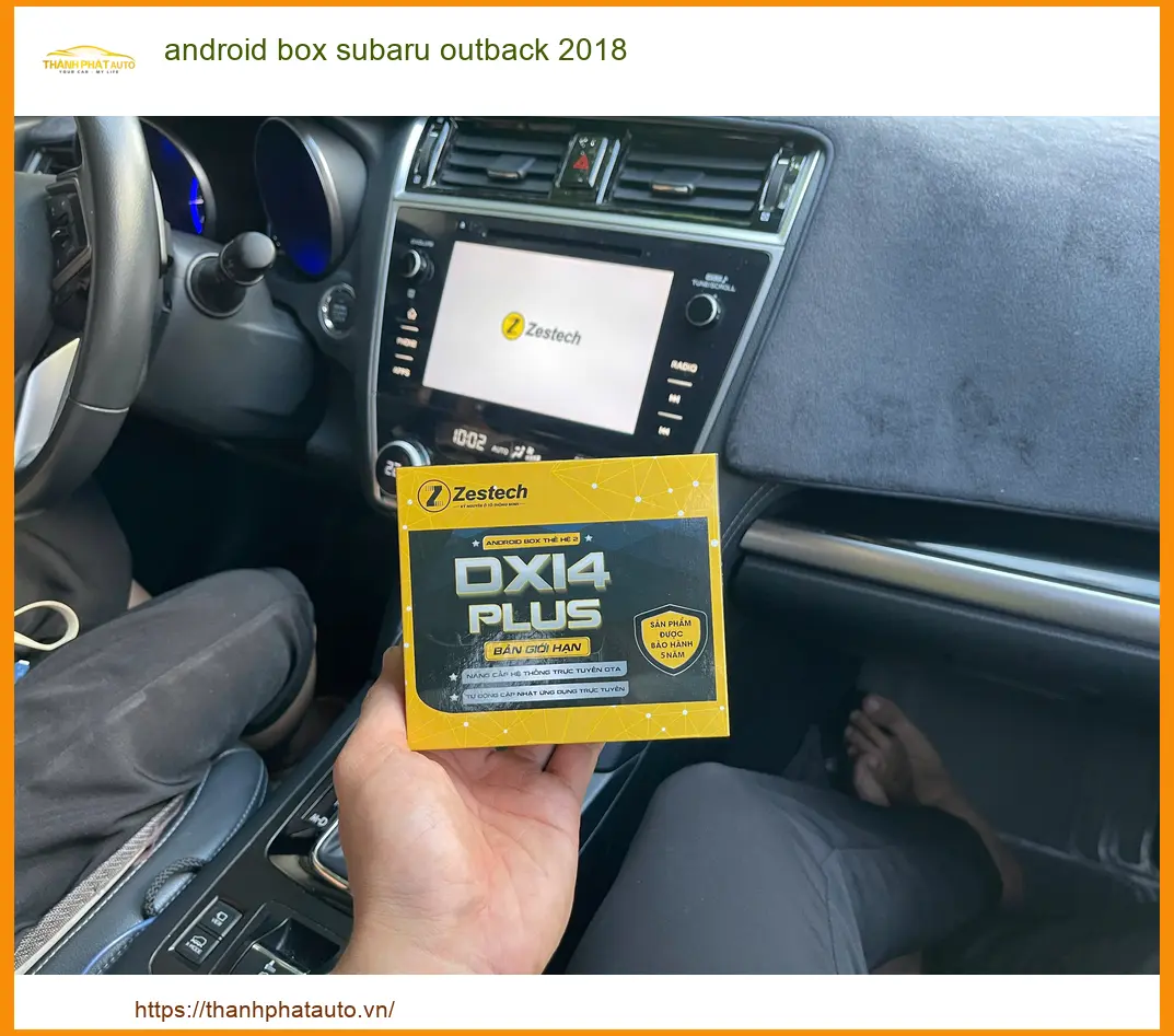 Android Box Cho Xe Subaru Outback 2018 - Địa Chỉ Lắp Đặt Chính Hãng Giá Tốt TPHCM