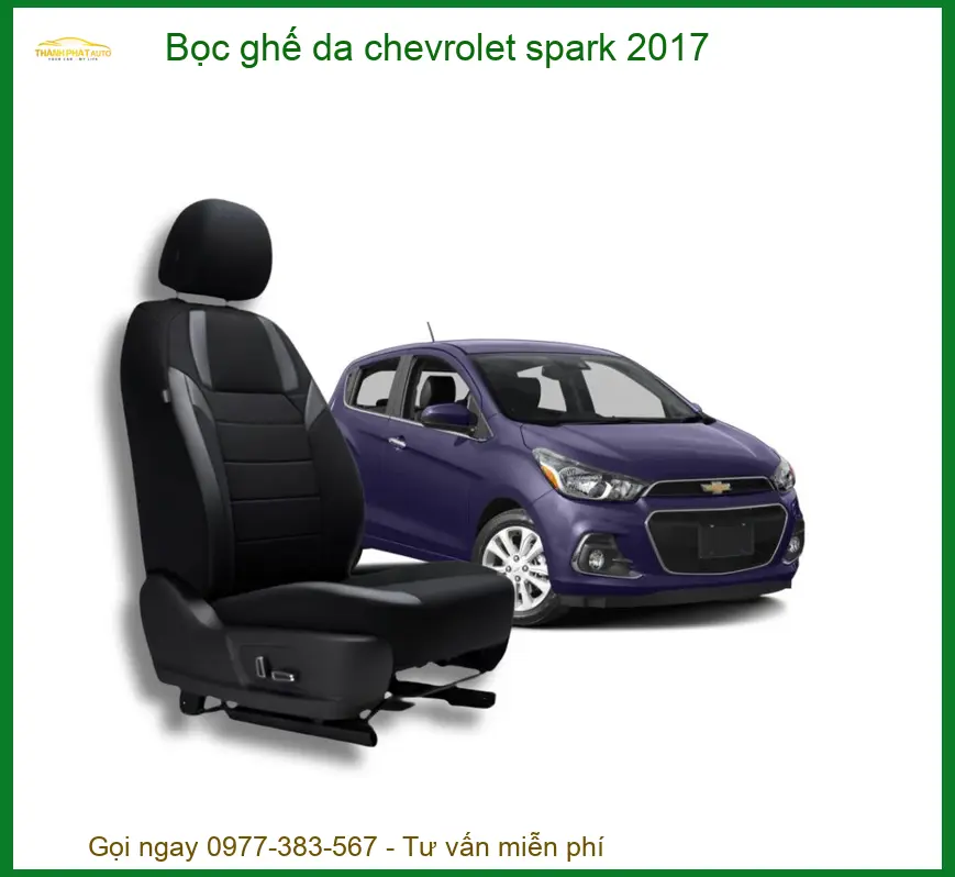 Bọc ghế da Chevrolet Spark 2017 - Trung Tâm Lắp Đặt Chính Hãng TPHCM