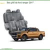 Bọc Ghế Da Ford Ranger 2017 - Trung Tâm Lắp Đặt Bọc Ghế Da Xe Hơi Uy Tín TPHCM