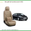 Bọc Ghế Da Hyundai Accent 2022 - Trung Tâm Lắp Đặt Chính Hãng Giá Tốt TPHCM