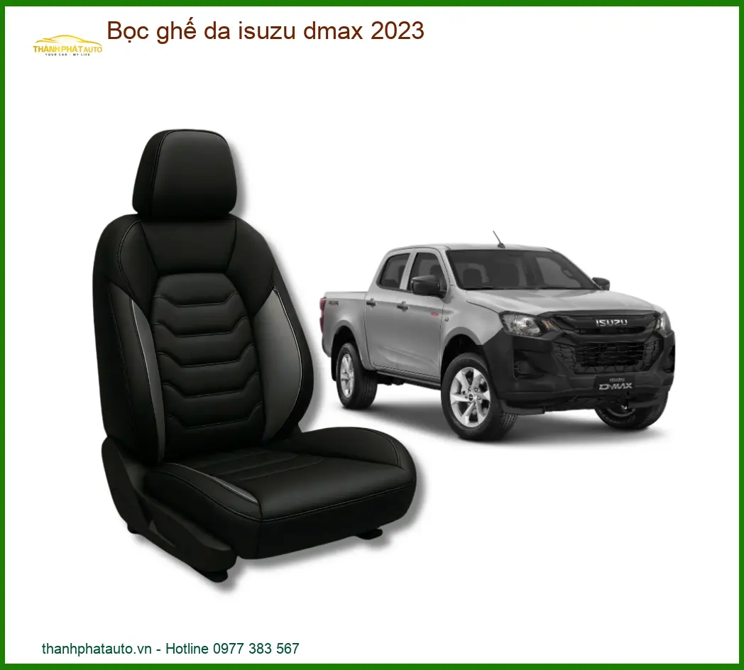 Bọc Ghế Da Xe Isuzu Dmax 2023 - Trung Tâm Thi Công Chính Hãng TPHCM