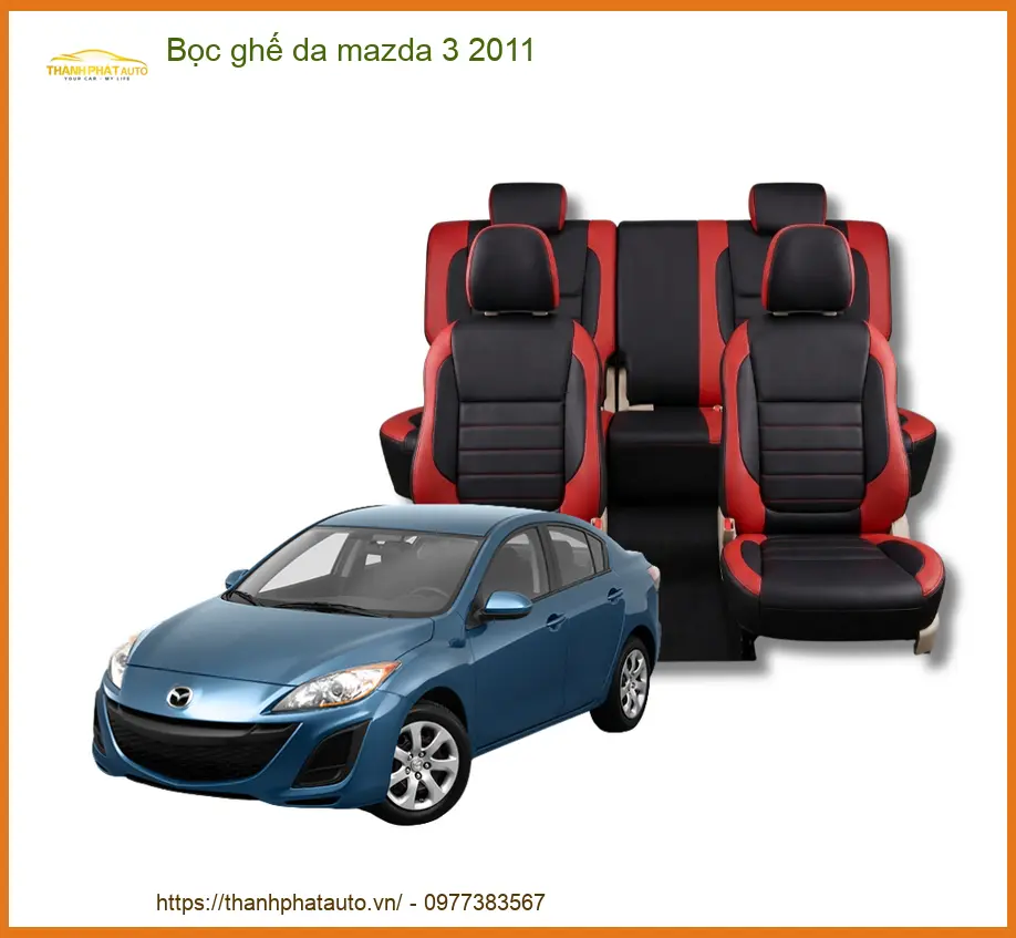 Dịch Vụ Bọc Ghế Da Cao Cấp Cho Xe Mazda 3 Đời 2011 - Trung Tâm Lắp Đặt Uy Tín TPHCM