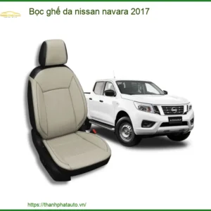 Bọc Ghế Da Nissan Navara 2017 - Trung Tâm Lắp Đặt Cao Cấp Giá Tốt TPHCM