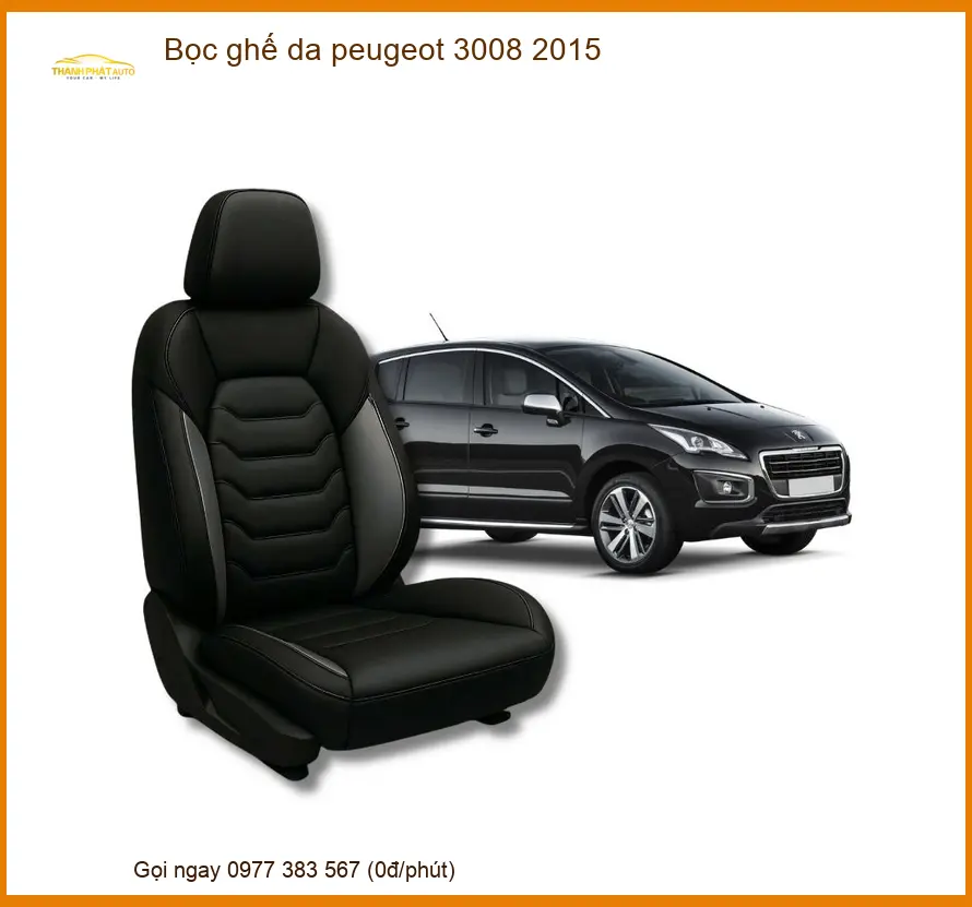 Bọc ghế da Peugeot 3008 2015 - Trung Tâm Lắp Đặt Uy Tín TPHCM