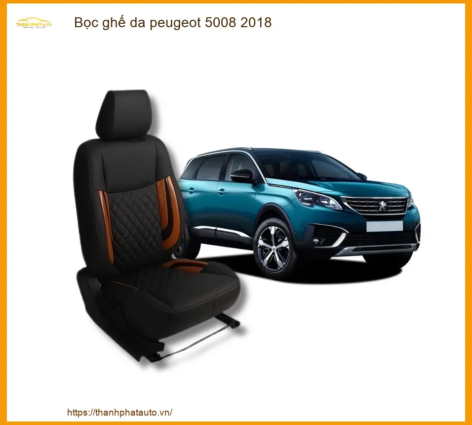 Bọc Ghế Da Peugeot 5008 2018 - Địa Chỉ Lắp Đặt Uy Tín TPHCM