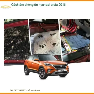 Cách âm chống ồn Hyundai Creta 2018 - Địa Chỉ Lắp Đặt Uy Tín TPHCM