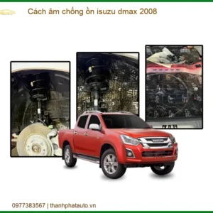 Cách âm chống ồn Isuzu Dmax 2008 - Địa Chỉ Nâng Cấp Chính Hãng TPHCM