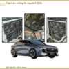 Cách âm chống ồn Mazda 6 2024 - Trung Tâm Lắp Đặt Cách Âm Uy Tín Tại TPHCM