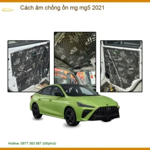 Gói Cách Âm Chống Ồn Xe MG MG5 Đời 2021 - Địa Chỉ Lắp Đặt Uy Tín Giá Tốt TPHCM