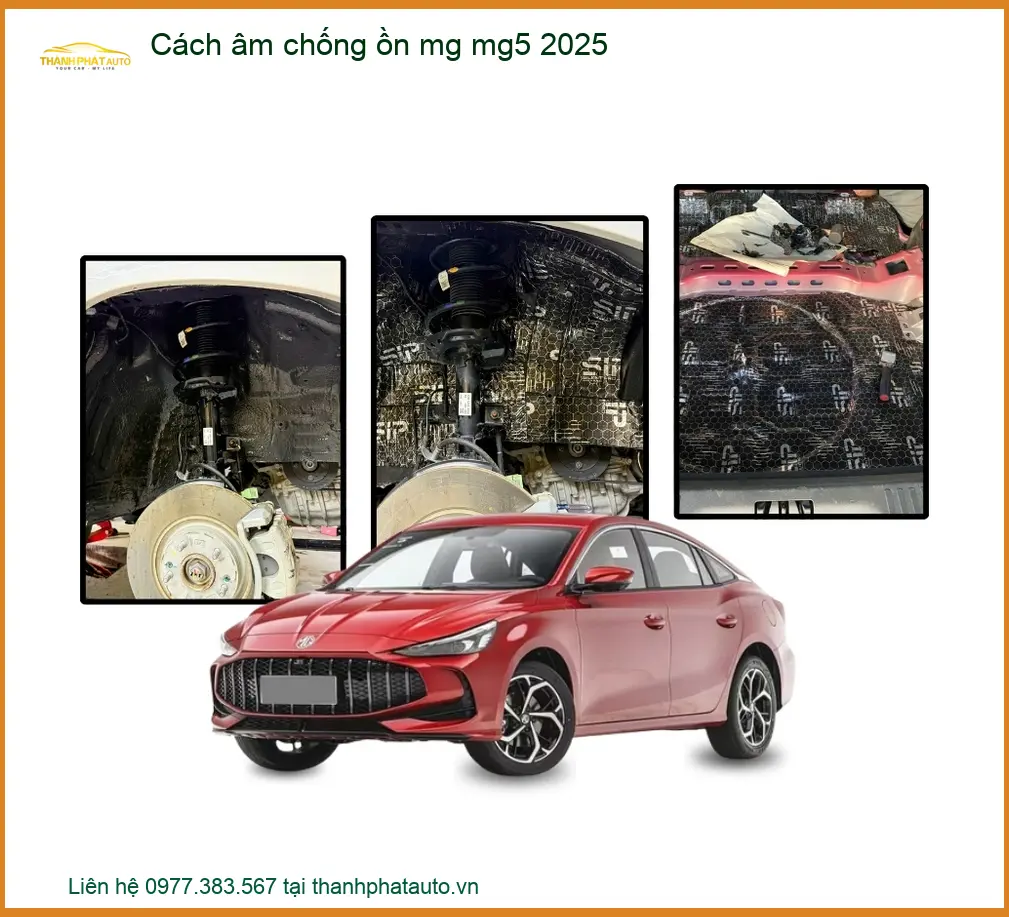 Cách Âm Chống Ồn MG MG5 2025 - Trung Tâm Lắp Đặt Uy Tín TPHCM
