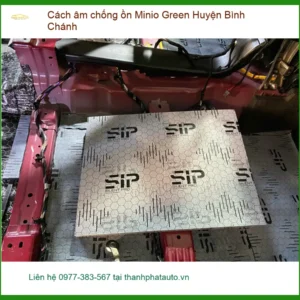Nơi Lắp Cách Âm Chống Ồn Ô Tô Minio Green Huyện Bình Chánh - Giá Tốt TPHCM