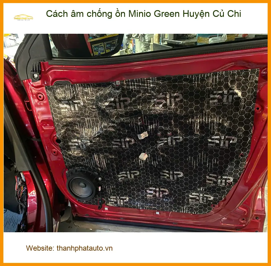 Dịch Vụ Thi Công Cách Âm Chống Ồn Ô Tô Minio Green Huyện Củ Chi - Thi Công Chuyên Nghiệp