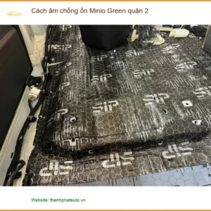 Địa Chỉ Lắp Đặt Cách Âm Chống Ồn Ô Tô Minio Green Quận 2 - Giá Tốt TPHCM