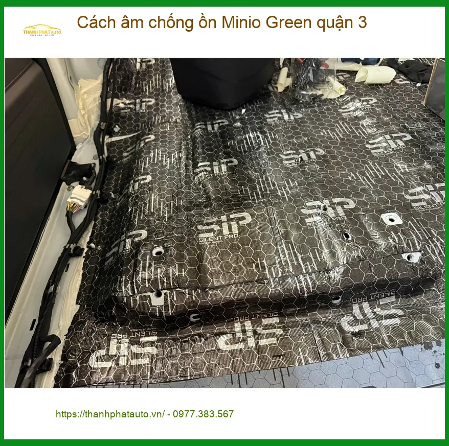 Dịch Vụ Cách Âm Chống Ồn Ô Tô âm chống ồn Minio Green quận 3 - Giá Tốt TPHCM