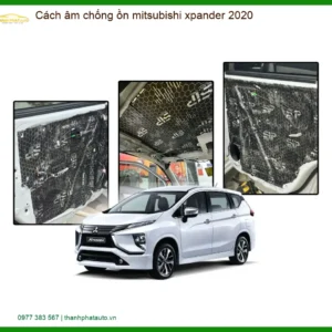 Cách Âm Chống Ồn Mitsubishi Xpander 2020 - Trung Tâm Lắp Đặt Uy Tín TPHCM