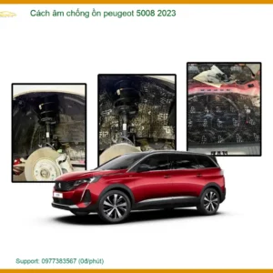 Cách Âm Chống Ồn Peugeot 5008 2023 - Địa Chỉ Lắp Đặt Uy Tín TPHCM